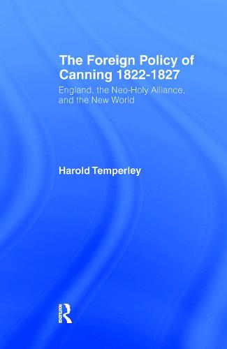 Foreign Policy of Canning Cb: Foreign Plcy Canning (Hardback)