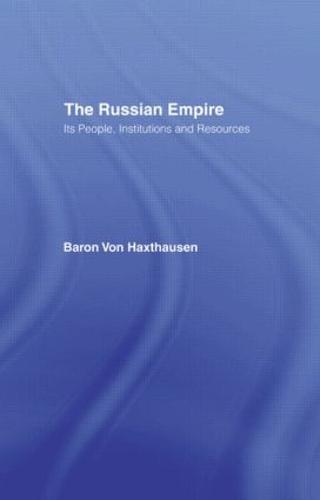 The Russian Empire: Its People, Institutions and Resources (2 Vols) (Hardback)