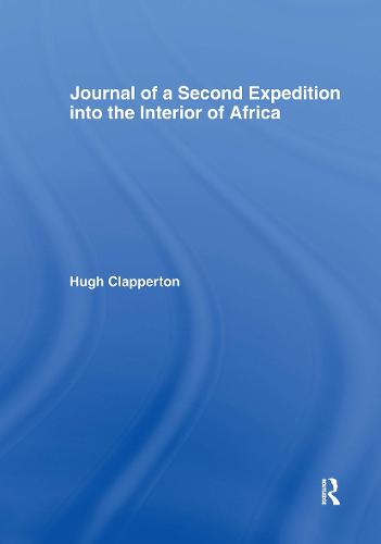 Journal of a Second Expedition into the Interior of Africa from the Bight of Benin to Soccatoo (Hardback)