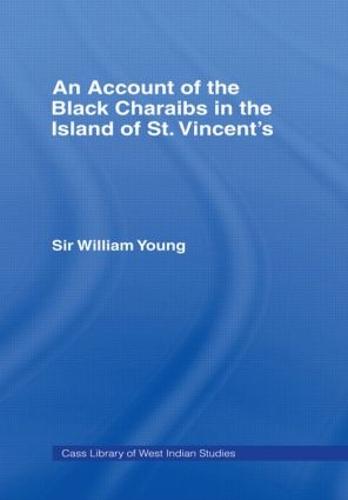 Account of the Black Charaibs in the Island of St Vincent's (Hardback)