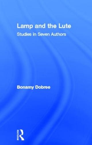 Lamp and the Lute: Studies in Seven Authors (Hardback)