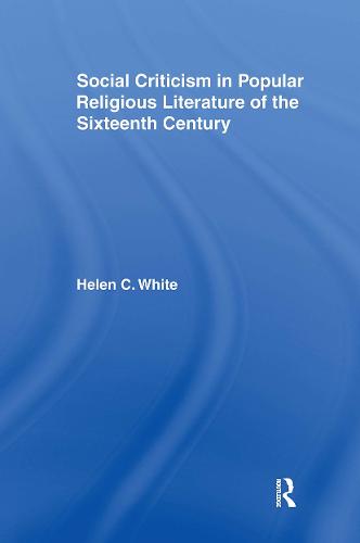 Social Criticism in Popular Religious Literature of the Sixteenth Century (Hardback)
