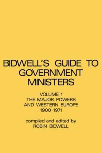 Guide to Government Ministers: The Major Powers and Western Europe 1900-1071 (Hardback)