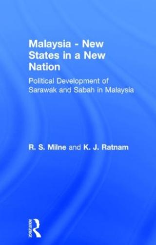 Malaysia: New States in a New Nation: New States in a New Nation (Hardback)