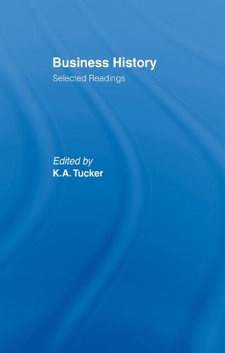 Business History: Selected Readings (Hardback)