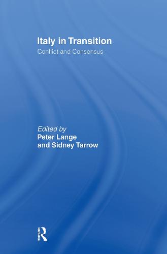 Italy in Transition: Conflict and Consensus (Paperback)