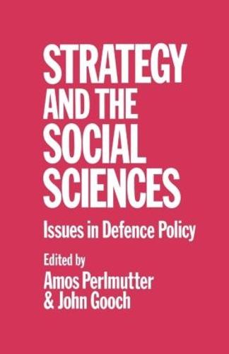 Strategy and the Social Sciences: Issues in Defence Policy (Paperback)