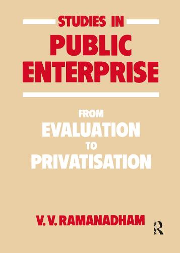 Studies in Public Enterprise: From Evaluation to Privatisation (Paperback)