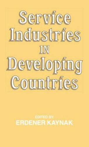 Service Industries in Developing Countries (Hardback)