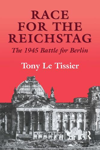Race for the Reichstag: The 1945 Battle for Berlin - Soviet Russian Military Experience (Paperback)