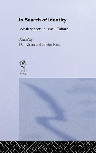In Search of Identity: Jewish Aspects in Israeli Culture - Israeli History, Politics and Society (Hardback)