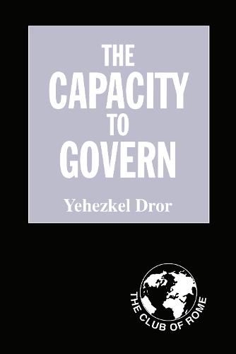The Capacity to Govern: A Report to the Club of Rome (Hardback)