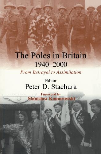 The Poles in Britain, 1940-2000: From Betrayal to Assimilation (Hardback)