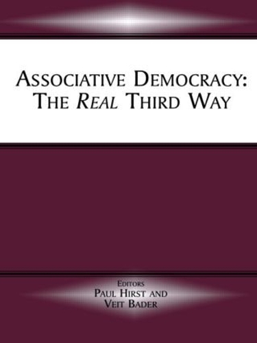 Associative Democracy: The Real Third Way (Paperback)