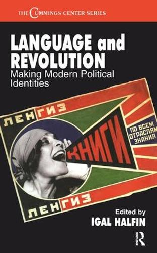Language and Revolution: Making Modern Political Identities - Cummings Center Series (Paperback)