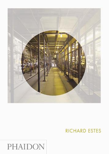 Richard Estes: Phaidon Focus - Phaidon Focus (Hardback)