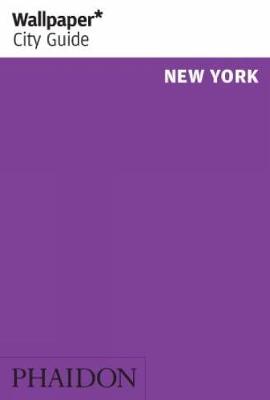 Wallpaper* City Guide New York 2012 - Wallpaper (Paperback)