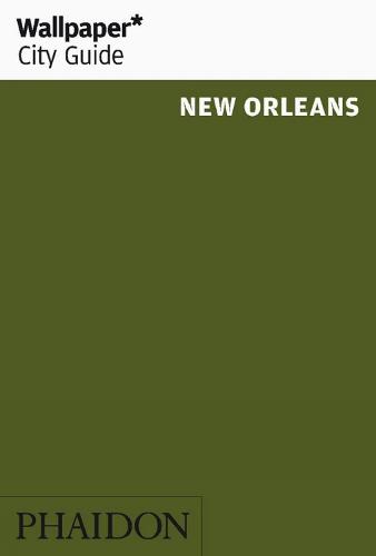Wallpaper* City Guide New Orleans - Wallpaper (Paperback)