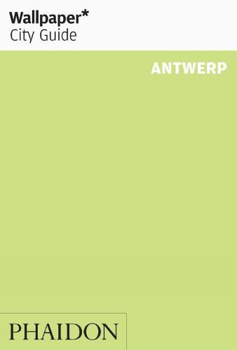 Wallpaper* City Guide Antwerp 2013 - Wallpaper (Paperback)