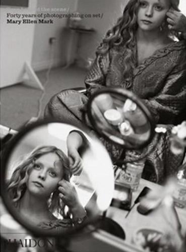 Seen Behind the Scene by Mary Ellen Mark | Waterstones