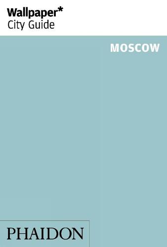 Wallpaper* City Guide Moscow 2014 - Wallpaper (Paperback)
