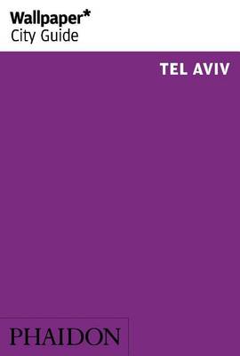 Wallpaper* City Guide Tel Aviv 2016 - Wallpaper (Paperback)