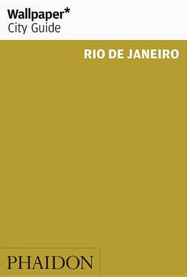 Wallpaper* City Guide Rio de Janeiro - Wallpaper (Paperback)