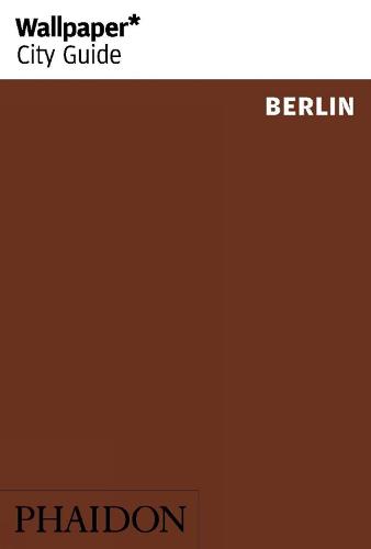 Wallpaper* City Guide Berlin - Wallpaper (Paperback)