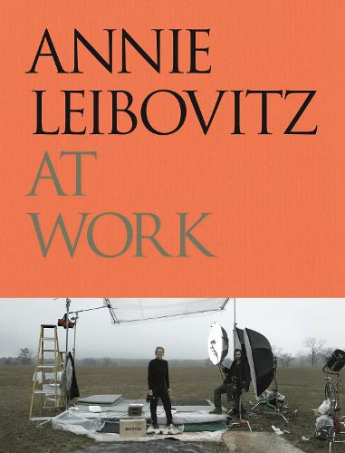 Annie Leibovitz at Work (Hardback)
