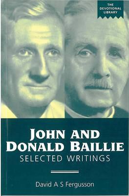 John and Donald Baillie: Selected Writings - Devotional Library (Paperback)