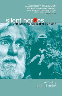 Silent Heroes: Ordinary People in Extraordinary Times (Paperback)