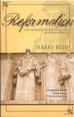 Reformation: The Dangerous Birth of the Modern World (Paperback)