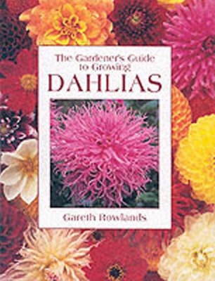 The Gardener's Guide to Growing Dahlias (Paperback)