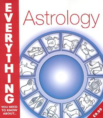 Astrology (Everything You Need to Know About...) (Paperback)