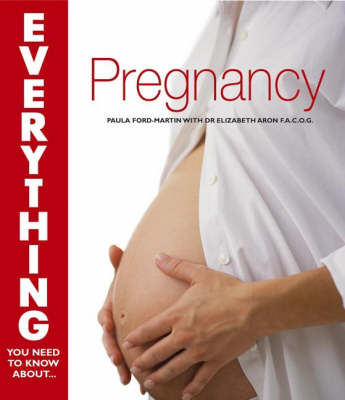 Pregnancy - Everything You Need to Know About... S. (Paperback)