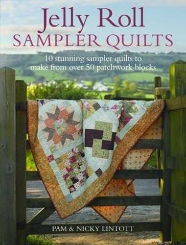 Jelly Roll Sampler Quilts - Nicky Lintott