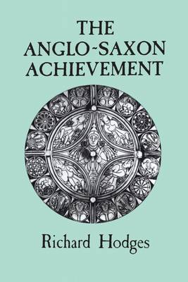 The Anglo-Saxon Achievement (Paperback)