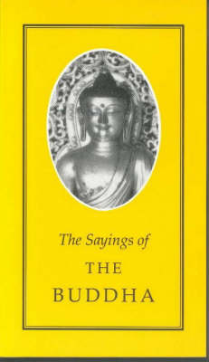 The Sayings of Buddha - Duckworth Sayings Series (Paperback)