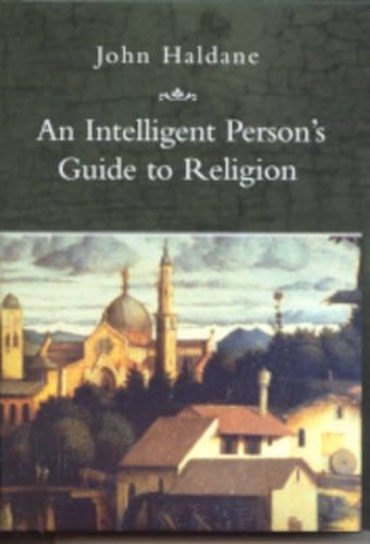 An Intelligent Person's Guide to Religion - Intelligent Person's Guide Series (Hardback)