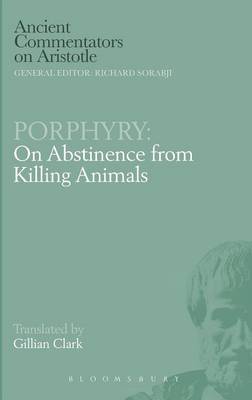 On Abstinence from Killing Animals - Ancient Commentators on Aristotle (Hardback)