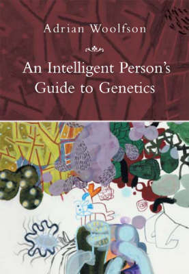 Intelligent Person's Guide Genetics - Intelligent Person's Guide Series (Paperback)