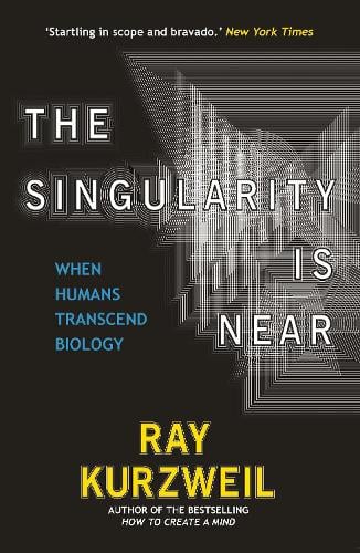 The Singularity Is Near: When Humans Transcend Biology (Paperback)