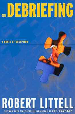 The Debriefing: A Novel of Deception (Hardback)
