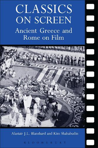 Classics on Screen: Ancient Greece and Rome on Film (Paperback)