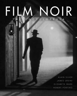 Film Noir: The Encyclopedia (Hardback)