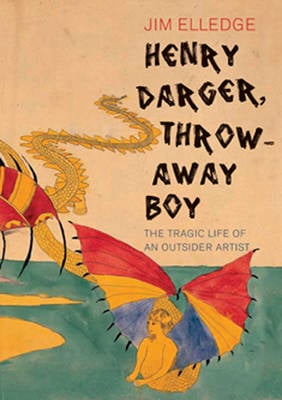 Henry Darger Throw-Away Boy (Hardback)