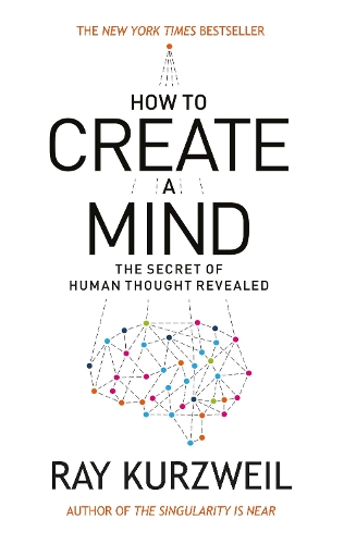 How to Create a Mind: The Secret of Human Thought Revealed (Paperback)