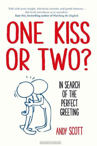 One Kiss or Two?: The Art and Science of Saying Hello (Hardback)