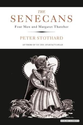 The Senecans: Four Men and Margaret Thatcher (Paperback)