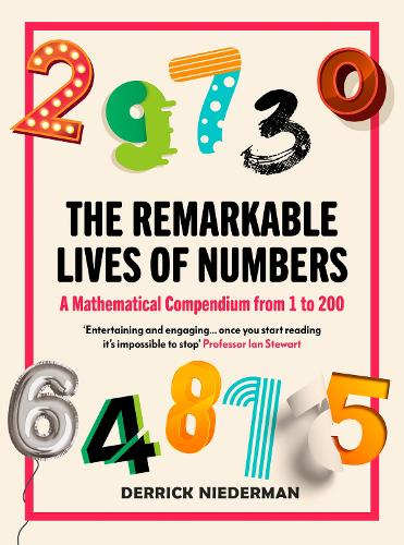 The Remarkable Lives of Numbers: A Mathematical Compendium from 1 to 200 (Paperback)